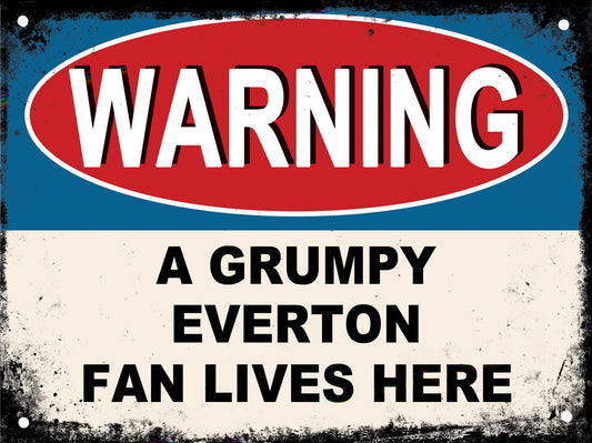 Warning A Grumpy Everton Fan Lives Here Gifts for Men - or Boys Funny EFC Football Grumpy Fan Lives Here Metal Sign, Mens Metal Poster for Dads FC Man Cave or Home Bar Signs